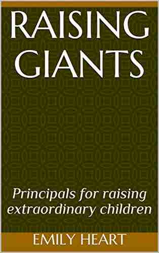 Raising Giants: Principals for raising extraordinary children