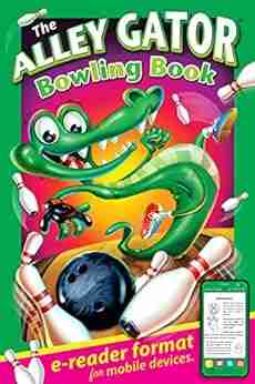 The Alley Gator Bowling Book: e reader format for mobile devices (Diner Mighty Sports For Kids)