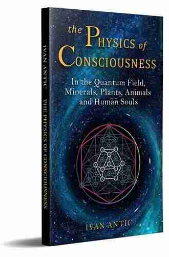 The New Physics of Consciousness: Reconciling Science and Spirituality