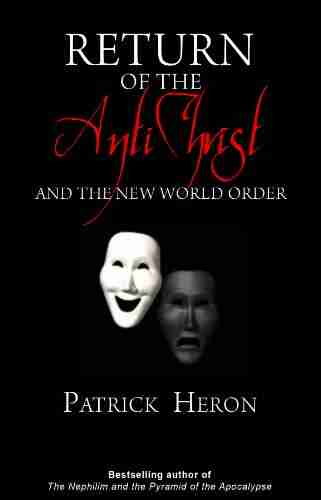 Return of the Antichrist and the New World Order