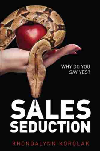 Sales Seduction: Why Do You Say Yes?