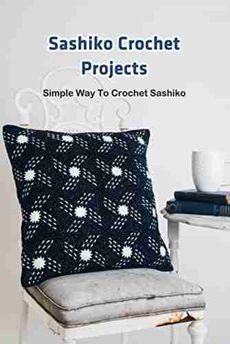 Sashiko Crochet Projects: Simple Way To Crochet Sashiko