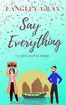 Say Everything: Iris Mortimer (The Socialites 4)