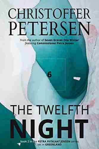 The Twelfth Night: A Scandinavian Dark Advent Novel Set In Greenland