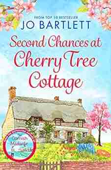 Second Chances at Cherry Tree Cottage: A feel good read from the top 10 author of The Cornish Midwife