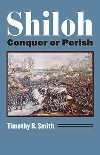 Shiloh: Conquer or Perish (Modern War Studies)