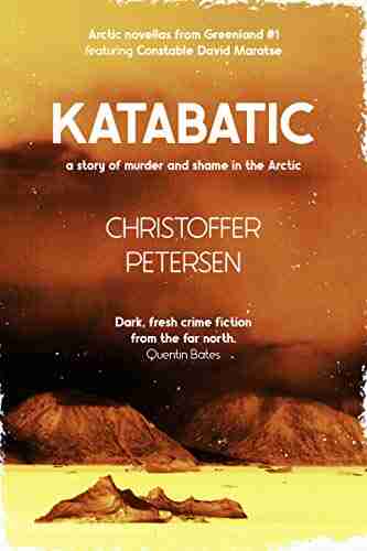 Katabatic: A short story of murder and shame in the Arctic (Greenland Crime Stories 1)