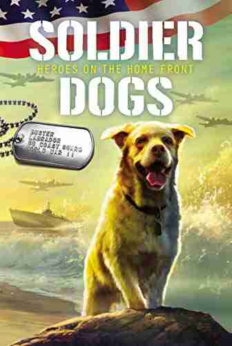 Soldier Dogs #6: Heroes On The Home Front