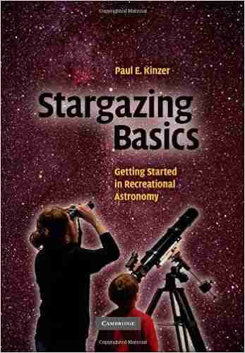 Stargazing Basics: Getting Started In Recreational Astronomy