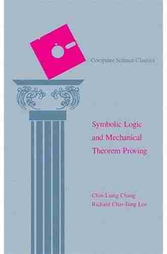 Symbolic Logic And Mechanical Theorem Proving (Computer Science And Applied Mathematics)