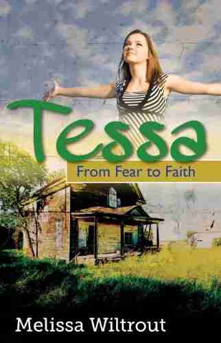 Tessa: From Fear To Faith