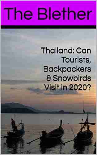 Thailand: Can Tourists Backpackers Snowbirds Visit In 2020?