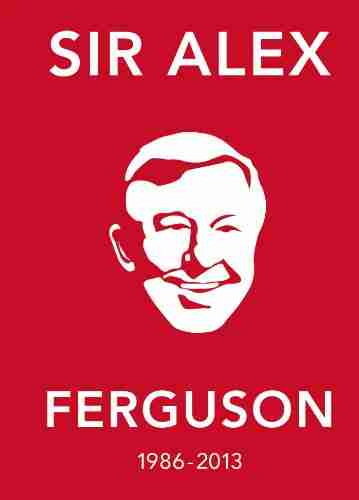 The Alex Ferguson Quote Book: The Greatest Manager In His Own Words