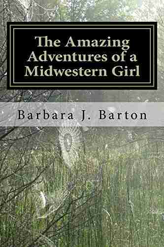 The Amazing Adventures Of A Midwestern Girl