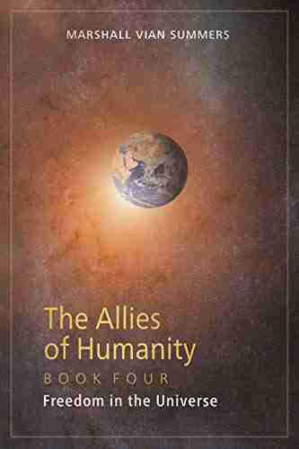 The Allies Of Humanity Four: Freedom In The Universe