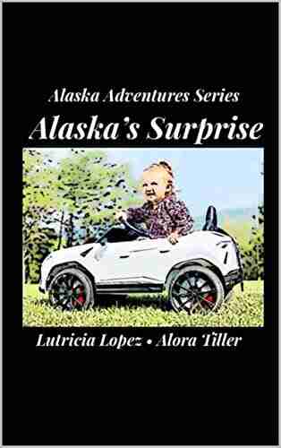 Alaska S Surprise (Alaska S Adventures 1)