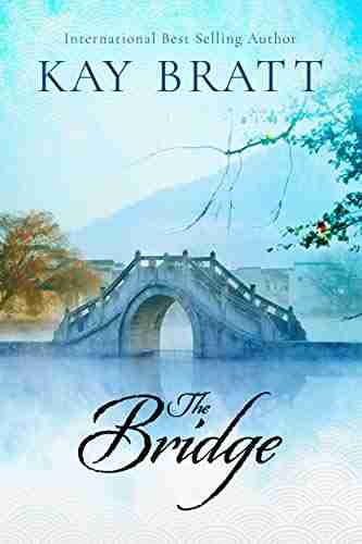 The Bridge Kay Bratt