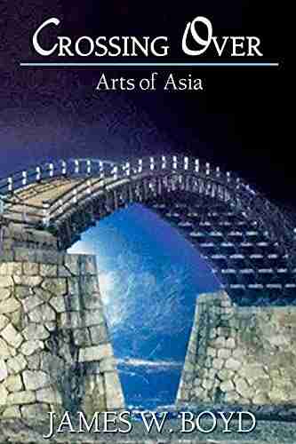 Crossing Over: Arts Of Asia (Images And Words)