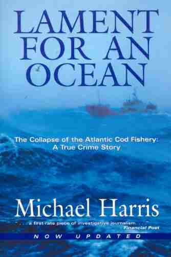 Lament For An Ocean: The Collapse Of The Atlantic Cod Fishery