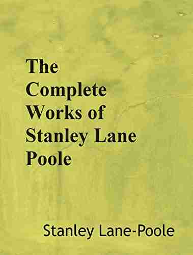 The Complete Works Of Stanley Lane Poole