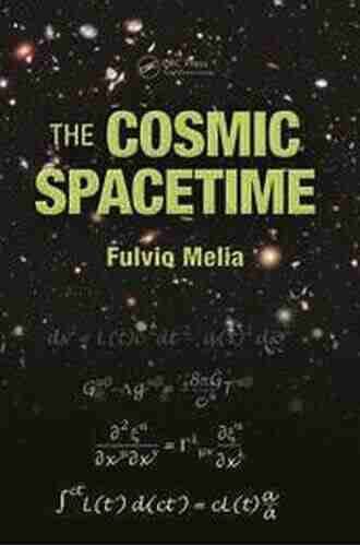 The Cosmic Spacetime Fulvio Melia