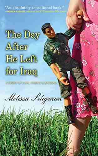 The Day After He Left For Iraq: A Story Of Love Family And Reunion