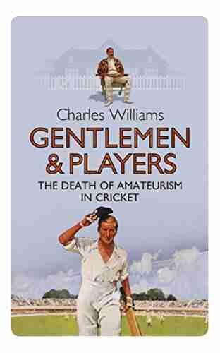 Gentlemen Players: The Death Of Amateurism In Cricket