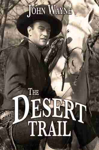 The Desert Trail (Classic Reprint)