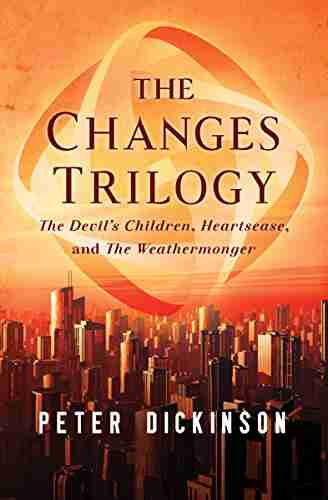 The Changes Trilogy: The Devil s Children Heartsease and The Weathermonger