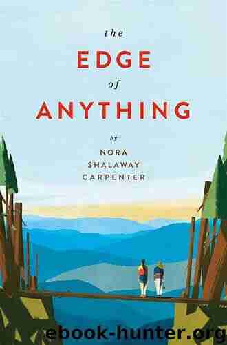 The Edge Of Anything Nora Shalaway Carpenter