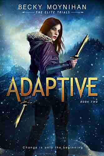 Adaptive: A Young Adult Dystopian Romance (The Elite Trials 2)