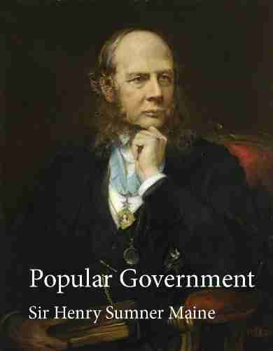 Popular Government Sir Henry Sumner Maine