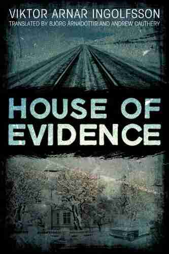 House Of Evidence Viktor Arnar Ingolfsson