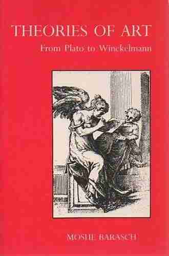 Theories Of Art: 1 From Plato To Winckelmann