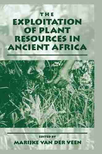 The Exploitation Of Plant Resources In Ancient Africa