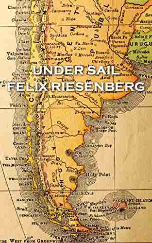 Under Sail Felix Riesenberg