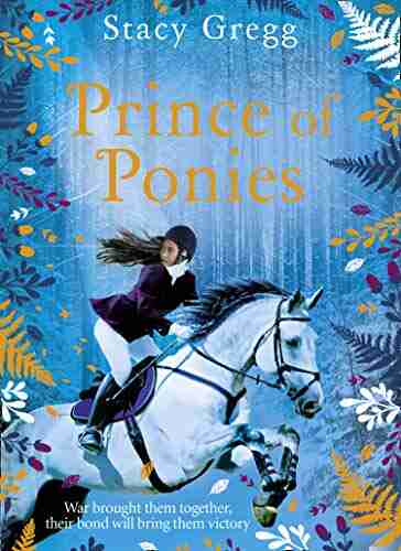 Prince of Ponies Stacy Gregg