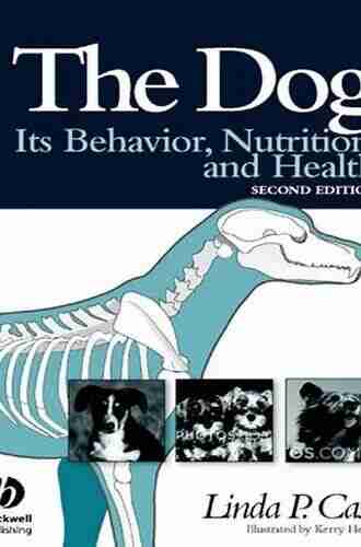 The Dog: Its Behavior Nutrition and Health