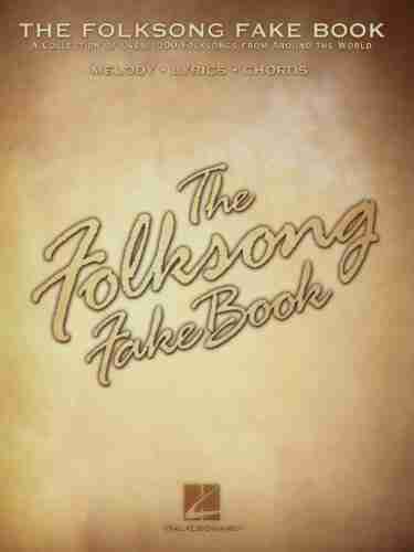 The Folksong Fake Book: C Edition