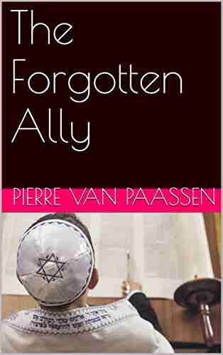 The Forgotten Ally Pierre Van Paassen