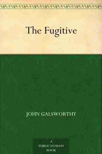 The Fugitive John Galsworthy