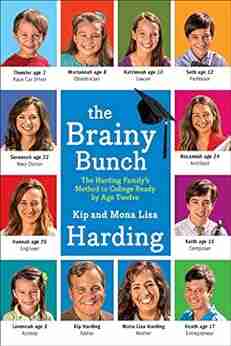 The Brainy Bunch: The Harding Family s Method to College Ready by Age Twelve