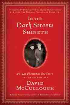 In the Dark Streets Shineth: A 1941 Christmas Eve Story