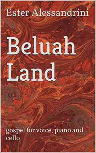 Beluah Land: gospel for voice piano and cello (Music for trio 12)