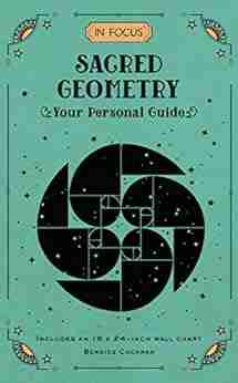 In Focus Sacred Geometry: Your Personal Guide