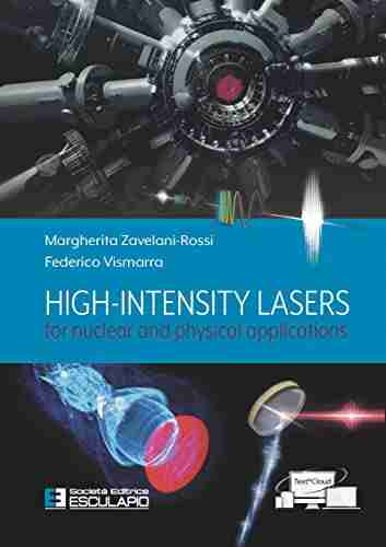 High Intensity Lasers For Nuclear And Physical Applications