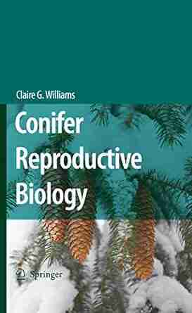 Conifer Reproductive Biology Claire G Williams