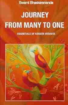 Journey From Many To One / Essentials Of Advaita Vedanta