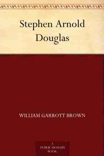 Stephen Arnold Douglas William Garrott Brown