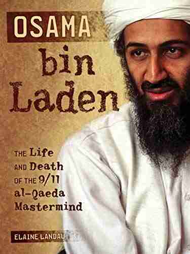 Osama Bin Laden: The Life And Death Of The 9/11 Al Qaeda Mastermind